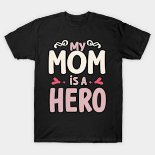 Hero Mom T-Shirt